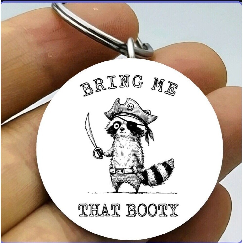 Pirate Raccoon Bring Me That Booty Eye Patch Funny Stainless Keychain Cute